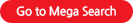 Go to Mega Search